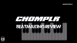 Chomplr Beatmaking Review #beatmakeristhesquad #iosproducer