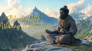 Meditation Sounds and Ambient Music | Black Myth Wukong