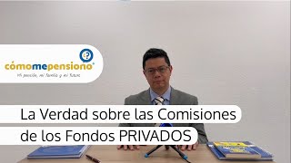 La verdad sobre las Comisiones de los Fondos Privados