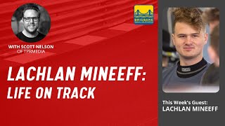 Lachlan Mineeff: Life on Track