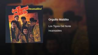 Orgullo Maldito Los Tigres Del Norte