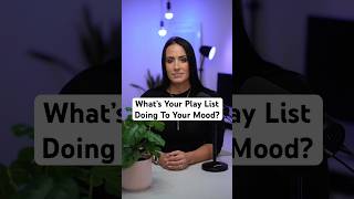 Whats Your Play List Doing To Your Mood?