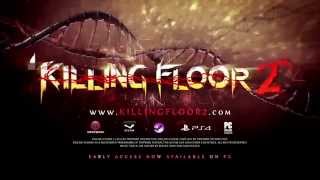 Killing Floor 2׃ Early Access Launch Trailer