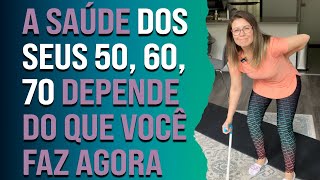 A saúde dos seus 50, 60, 70 depende do que você faz agora