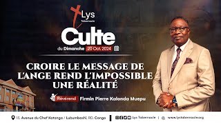 Culte du Dimanche 20 Octobre 2024 | CROIRE LE MESSAGE DE L'ANGE REND L'IMPOSSIBLE UNE RÉALITÉ