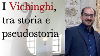 I Vichinghi, tra storia e pseudostoria