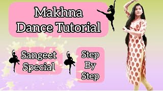 Makhna-Drive dance Tutorial|Sushant Singh Rajput, Jacqueline Fernandez| Tanishk Bagchi,Asees kaur