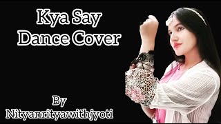 Kya Say dance cover|Sukriti ×Prakriti×Badshah|Chamath Sangeeth|