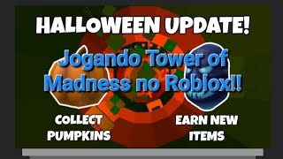 Jogando Tower of Madness no Roblox - Halloween Update!!