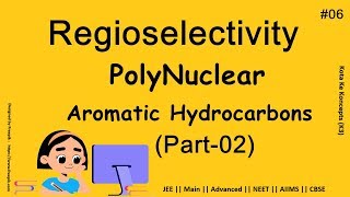 Regioselectivity in Polynuclear Aromatic Hydrocarbon || Part-02 ||  in Hindi