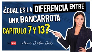 ¿Cual es la diferencia entre una bancarrota capitulo 7 y 13? - Abogada Cristina Ortiz