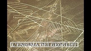 L'ENIGMA DEI GEOGLIFI