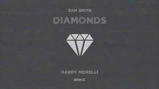 "Diamonds" Sam Smith Remix - By Harry Morelli