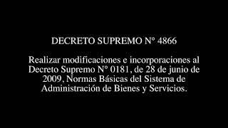 DECRETO SUPREMO N° 4866 - Realizar modificaciones e incorporaciones al Decreto Supremo N° 0181