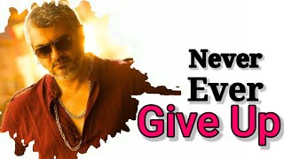 Never Ever Giveup | Ajith Kumar dialogue | Vivegam South indian movie | Lyrical status | A1Soldier