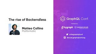 The rise of Backendless | Matteo Collina | The GraphQL Conf. 2022