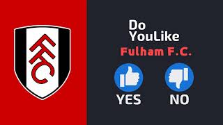 Do YouLike Fulham F.C.?《Vote Now 》