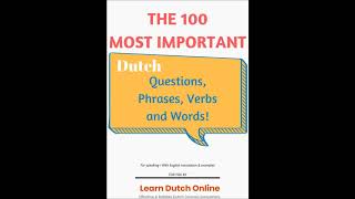 The 100 most important Dutch questions, phrases, verbs and words - FREE DUTCH AUDIO LESSON Part 3