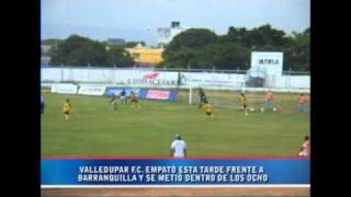 VALEDUPAR EMPATÓ EN BARRANQUILLA Y SE METIÓ DENTRO DE LOS OCHO.flv