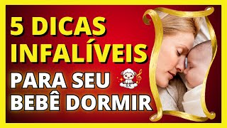 ⭐SONO RÁPIDO: 5 TÉCNICAS INFALÍVEIS PARA SEU BEBÊ DORMIR MAIS E MELHOR