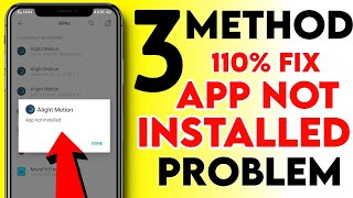 3 Method To Fix App Not Installed Problem || How To Fix App Not Installed In Android