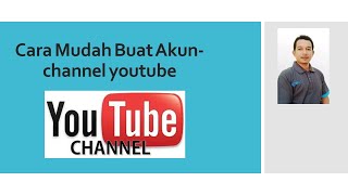 CARA BUAT AKUN YOUTUBE