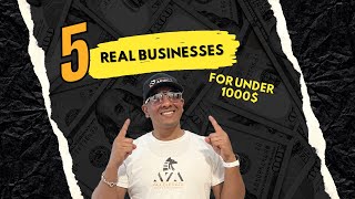 5 Real Businesses Under $1000: Small Investments, Big Opportunities!