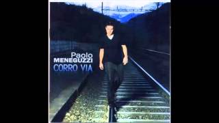 04 - Paolo Meneguzzi - Vai Via - Cd Corro Via - 2008