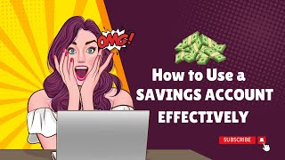 How to Use a Savings Account Effectively