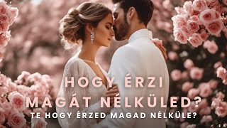 Hogy érzi magát nélküled? Te hogy érzed magad nélküle? - Kate Mesterjósnő