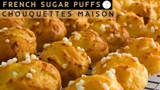 Comment Faire les Meilleures Chouquettes Maison How to Make The Best French Sugar Puffs_Easy Recipe