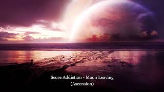 Score Addiction - Moon Leaving