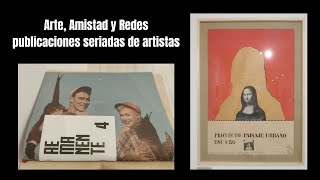 Arte, Amistad y Redes: una recopilación de las publicaciones seriadas de artistas