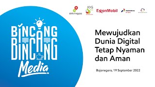 Bincang Bincang Media | Mewujudkan Dunia Digital Tetap Nyaman dan Aman