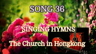 Song36: CEBUANO HYMNS: ( cover ) The Church in HK Sisters : @Shatin Mtg.Hall