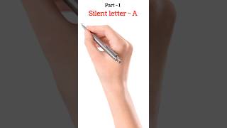 Silent letter - A Part - 1 #silentlettersinenglish/#shorts/#atozspelling