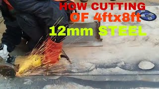 HOW TO CUTTING 4FT  X 8FT  12mm CARBON STEEL