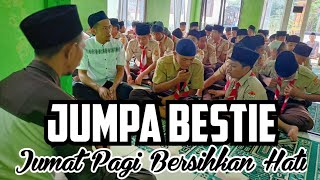 Jumpa Bestie |Jumat Pagi Bersihkan Hati| "Gerakan Anti Ngomong Jelek"