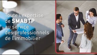 Toute l'expertise de SMABTP au service de l'immobilier - notre métier : assurer le vôtre !