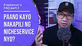 Freelancer's FAQ part 3-Paano kayo nakapili ng niche service niyo?