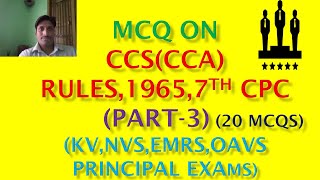 MCQ ON CCS(CCA)RULES,1965,7TH CPC(PART-3)