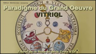 Paradigme du Grand Œuvre - Interprété par les frères de la Rose et de la Croix d'OR XVII et XVIIIe s