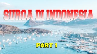 SERPIHAN SURGA DI INDONESIA !! rekomendasi wisata labuan bajo !! PART 1