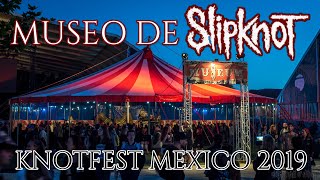 Museo De Slipknot full tour - Knotfest Mexico 2019 (1 año después) | JB