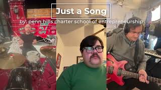 Just a Song by Penn Hills Charter School of Entrepreneurship