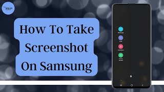 How To Take Screenshot On Samsung Mobile