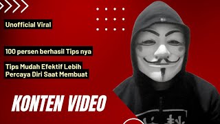 Tips Mudah Efektif Lebih Percaya Diri Saat Membuat Konten Video