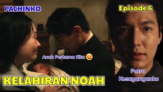 PACHINKO EPISODE 6 SUB INDO 🥺 PERJUANGAN SUNJA DAN ISAK UNTUK NOAH 😣