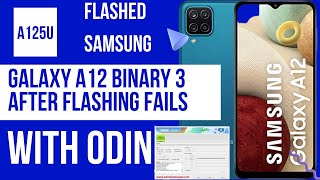 FLASHER SAMSUNG GALAXY A12 BINARY 3 FULL FIRMWARE 100% TESTED A125U