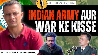 Indian Army, Terrorism, War Stories, Training, Pakistan & China - Lt. Col. Yogesh Dhumal | EP37